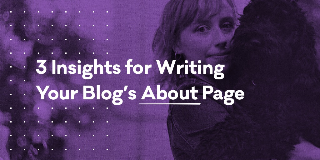 3 insights for writing your blog’s About page via our customers—Pixelgrade